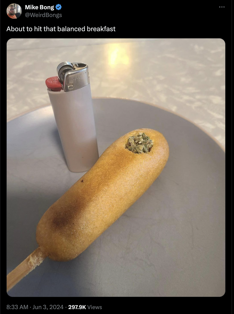corn dog - Mike Bong About to hit that balanced breakfast Views